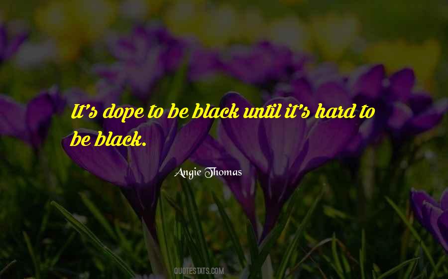 Be Black Quotes #1074964