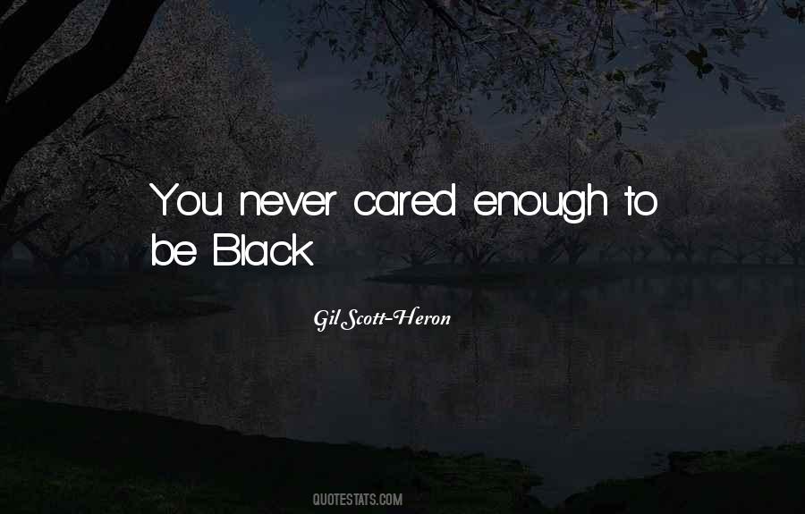 Be Black Quotes #1136541