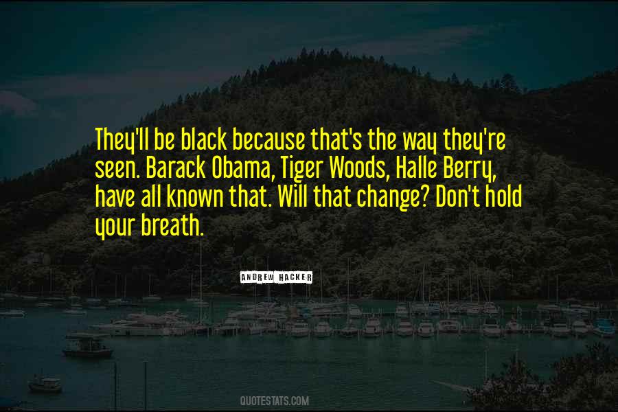 Be Black Quotes #1739712