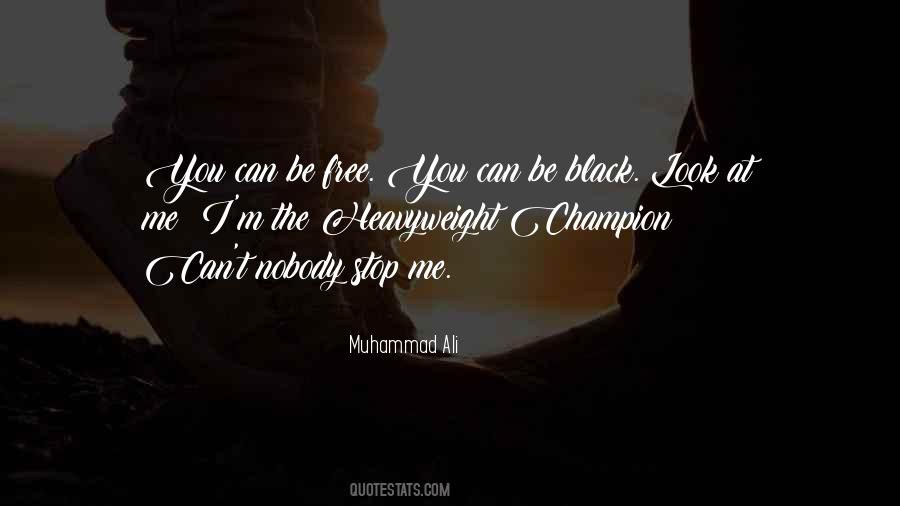 Be Black Quotes #493561