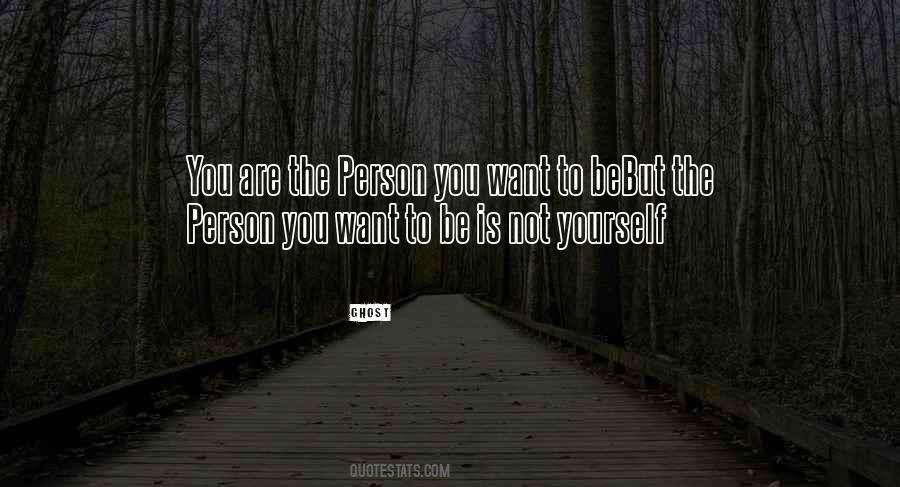 The Person You Want Quotes #1228726