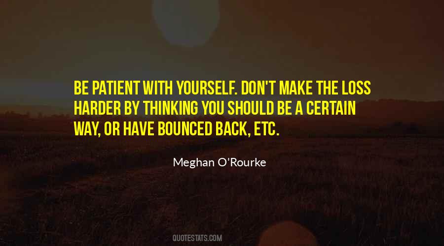 Patient With Yourself Quotes #546664