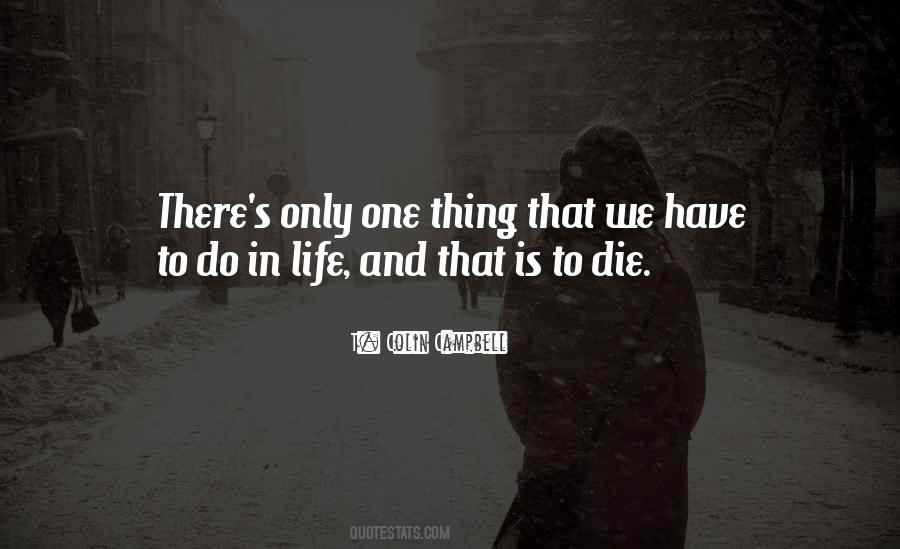 We Only Have One Life Quotes #1363422