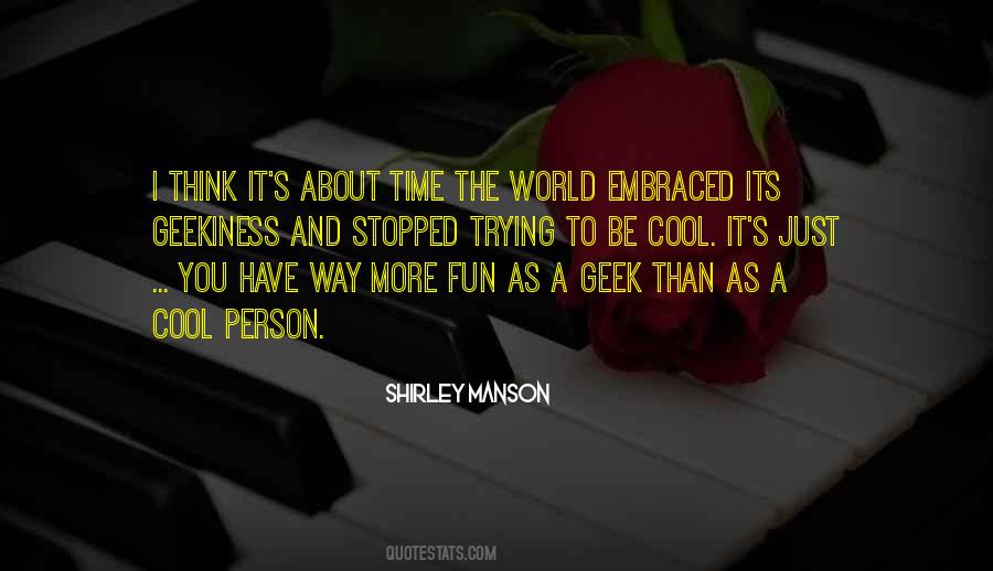 I Think Its Time Quotes #1384401
