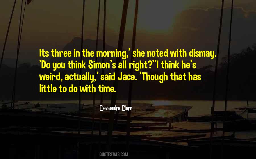 I Think Its Time Quotes #1600731
