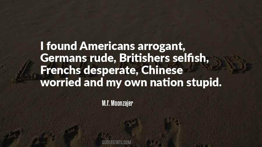 Stupid Selfish Quotes #1007173