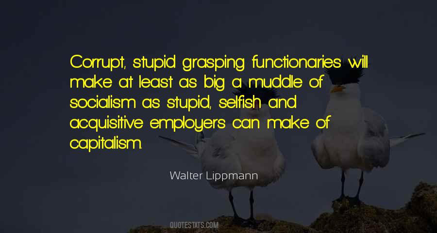 Stupid Selfish Quotes #1290080