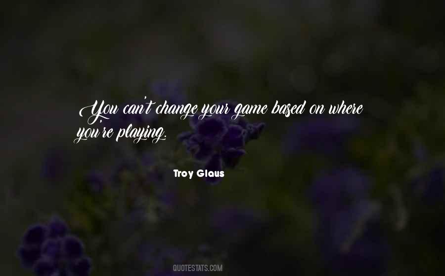 Playing Game Quotes #161952