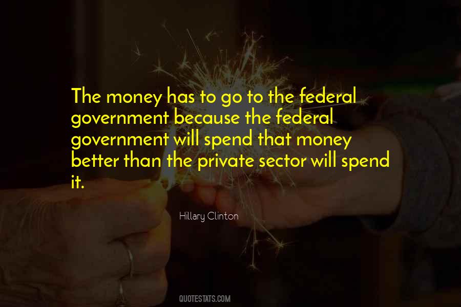 Quotes About The Federal Government #1009455
