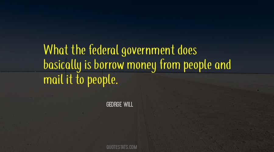 Quotes About The Federal Government #1348563