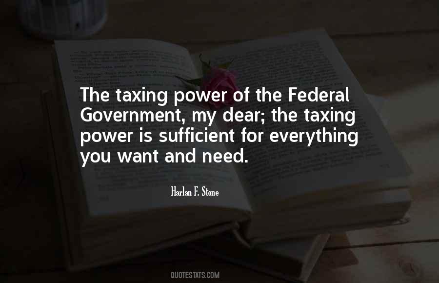 Quotes About The Federal Government #1353062