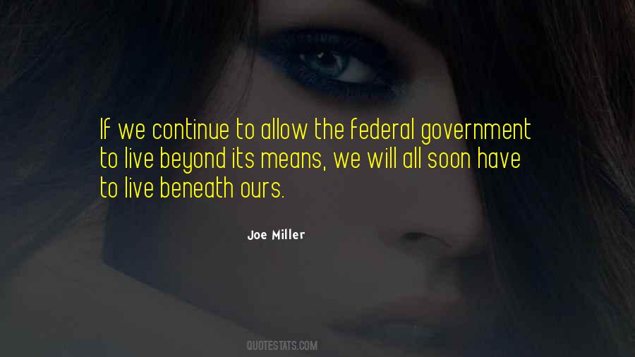 Quotes About The Federal Government #961237