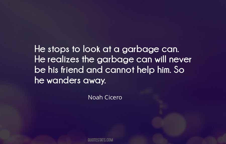 Quotes About Garbage Cannot #1393233