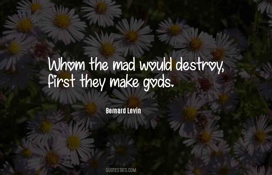 Whom The Gods Destroy Quotes #156367