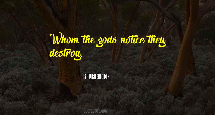 Whom The Gods Destroy Quotes #454570