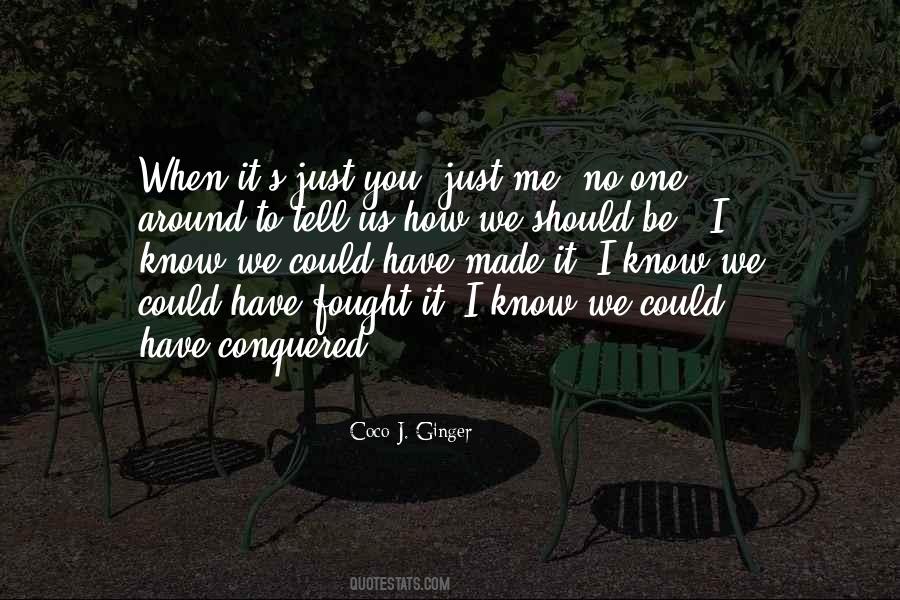 When We Fought Quotes #569890