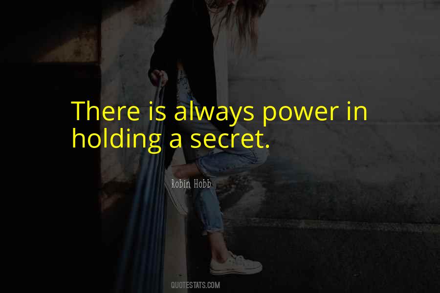 Quotes About Holding Power #1396398