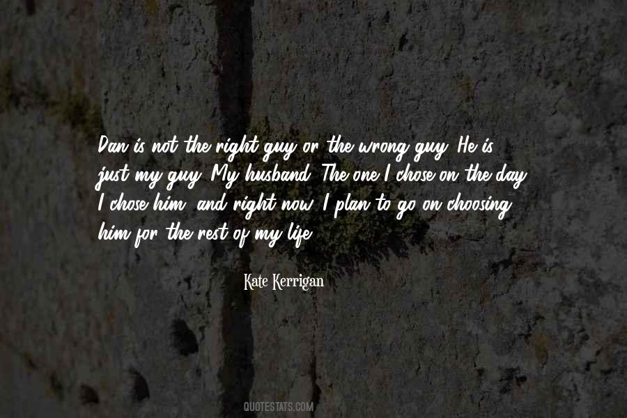 He Is Not The One Quotes #806830