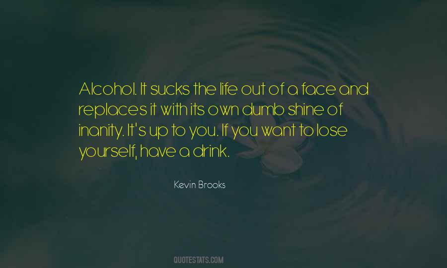 Alcohol Life Quotes #1824426