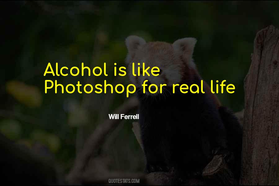 Alcohol Life Quotes #1873668