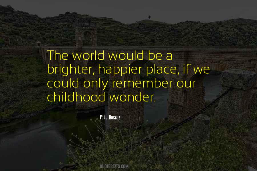 Quotes About Childhood Place #985811