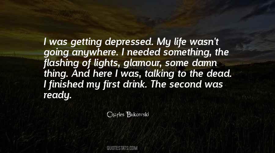 I Was Depressed Quotes #450294