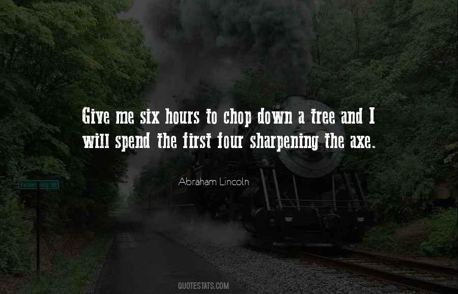 Chop Down A Tree Quotes #1082098