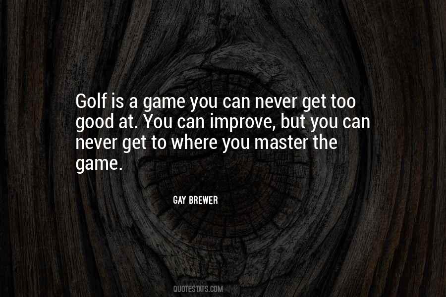 Good Game Of Golf Quotes #1006754