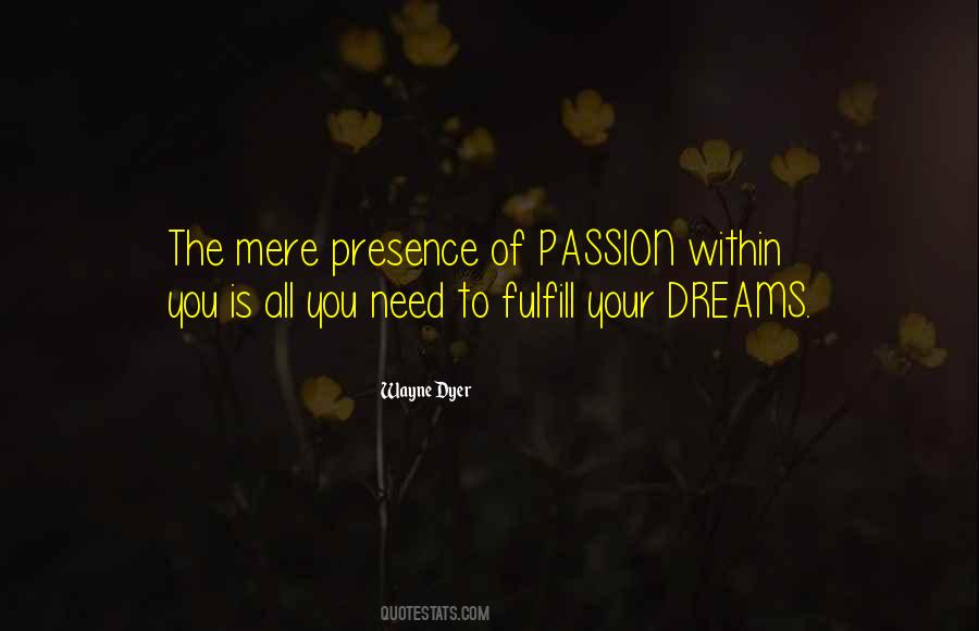 Quotes About Dream Of Passion #318548