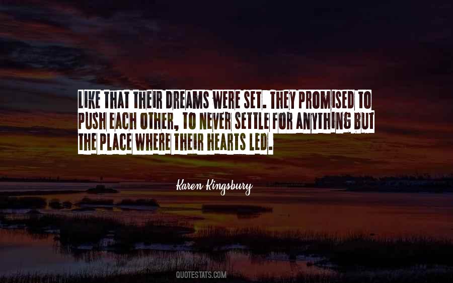 Never Settle For Anything Less Quotes #1321164