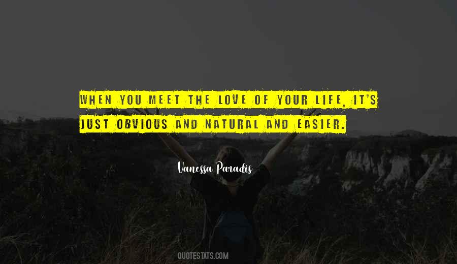 When You Meet The Love Of Your Life Quotes #1022381
