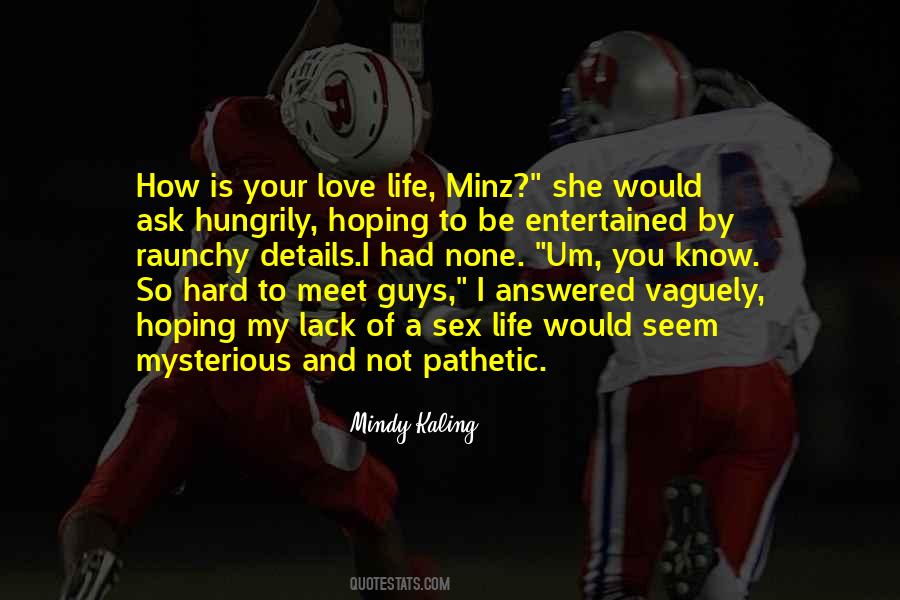 When You Meet The Love Of Your Life Quotes #508627