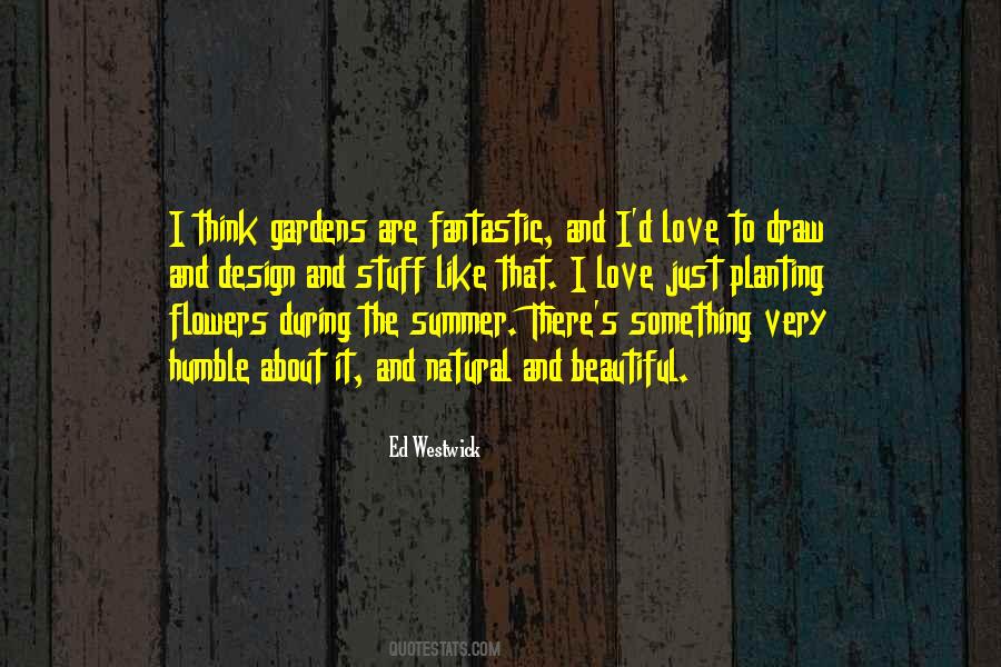 Flowers Summer Quotes #1527497