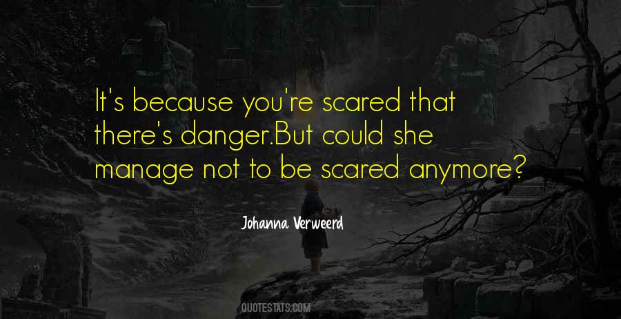 Not Scared Anymore Quotes #1613440