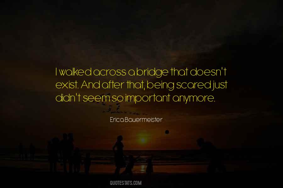 Not Scared Anymore Quotes #844496
