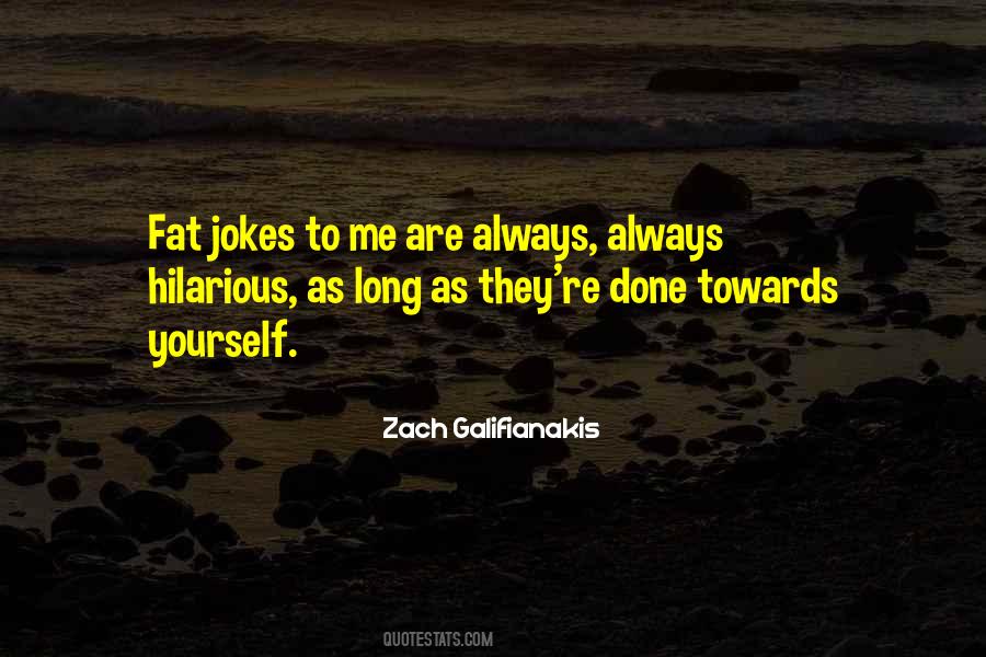 Galifianakis Quotes #224876