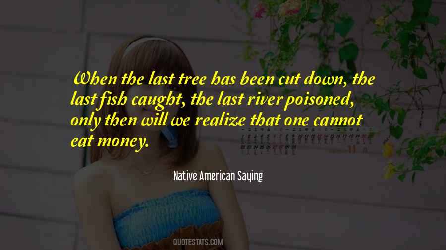 Quotes About Cannot Eat Money #1078435
