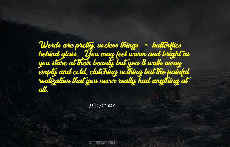 Walk Away From Anything Quotes #1008224