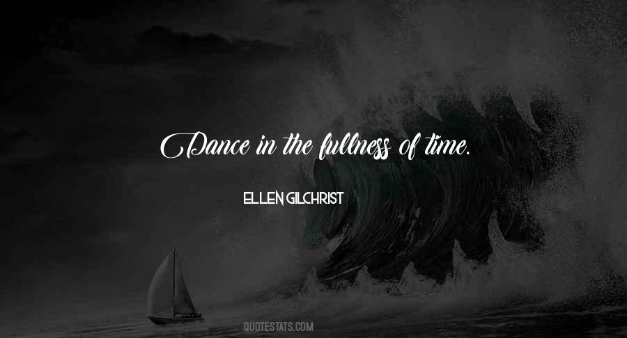 In The Fullness Of Time Quotes #787024