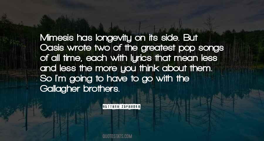 Gallagher Brothers Quotes #1786718