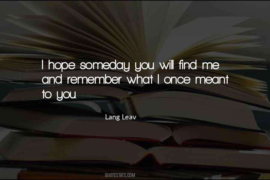 You Will Find Me Quotes #705951