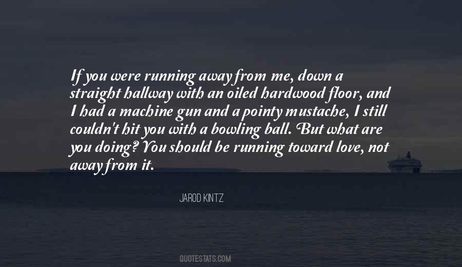 But I Still Love You Quotes #1468941