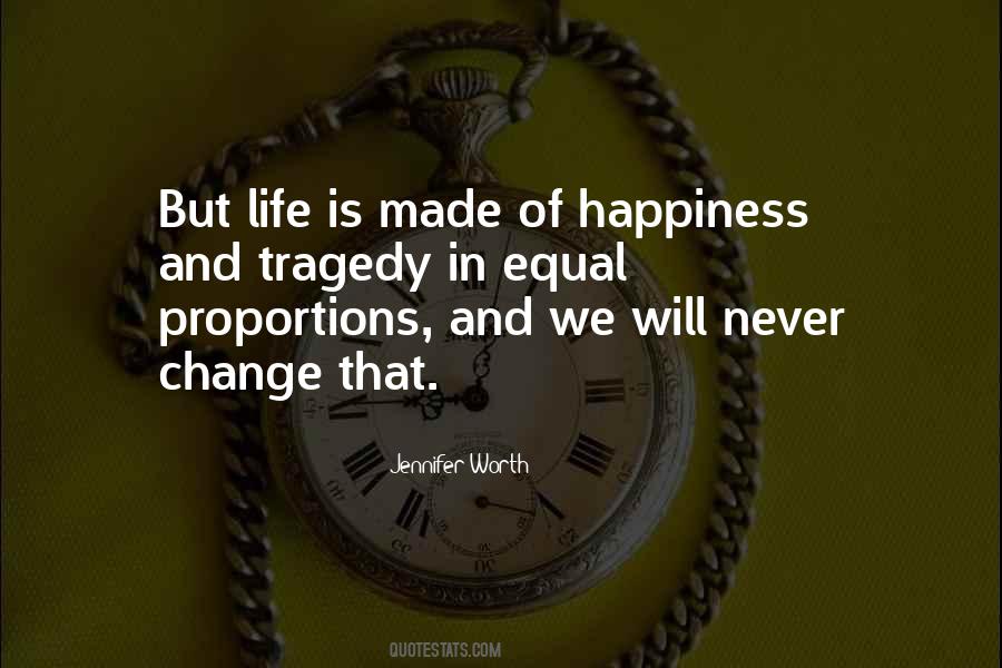 Life Never Change Quotes #1320625