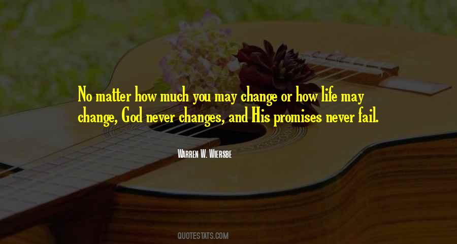 Life Never Change Quotes #186858