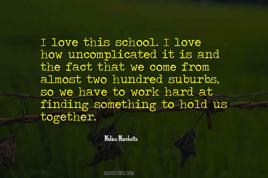 I Love School Quotes #1066640