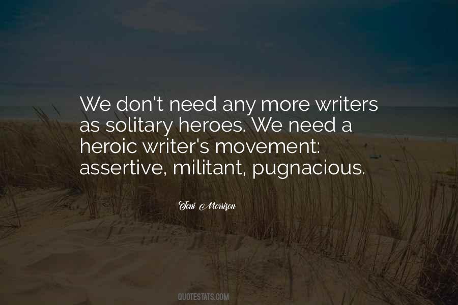 We Need Heroes Quotes #1446218