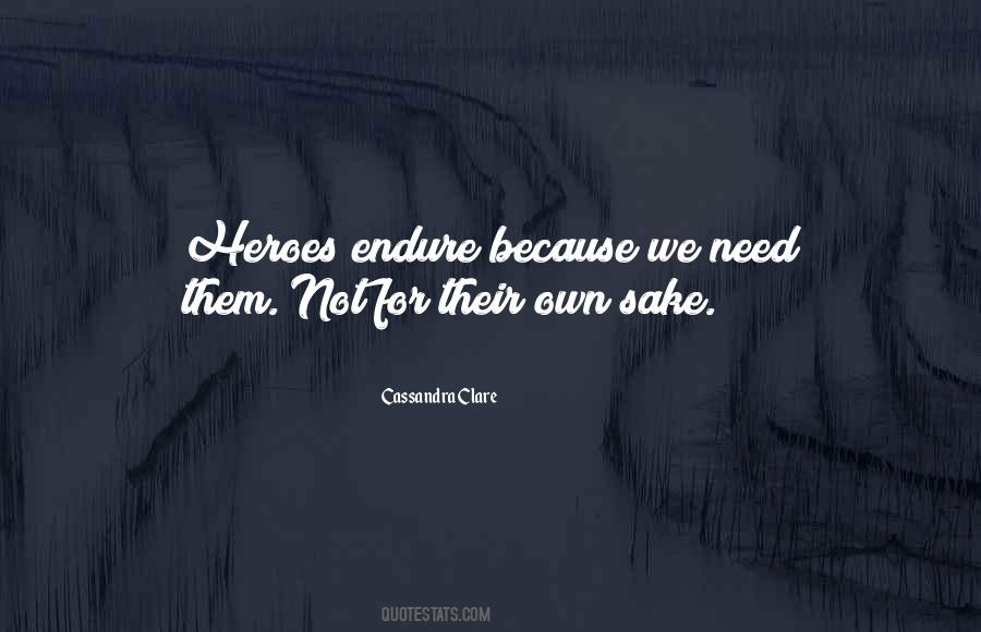 We Need Heroes Quotes #1790474