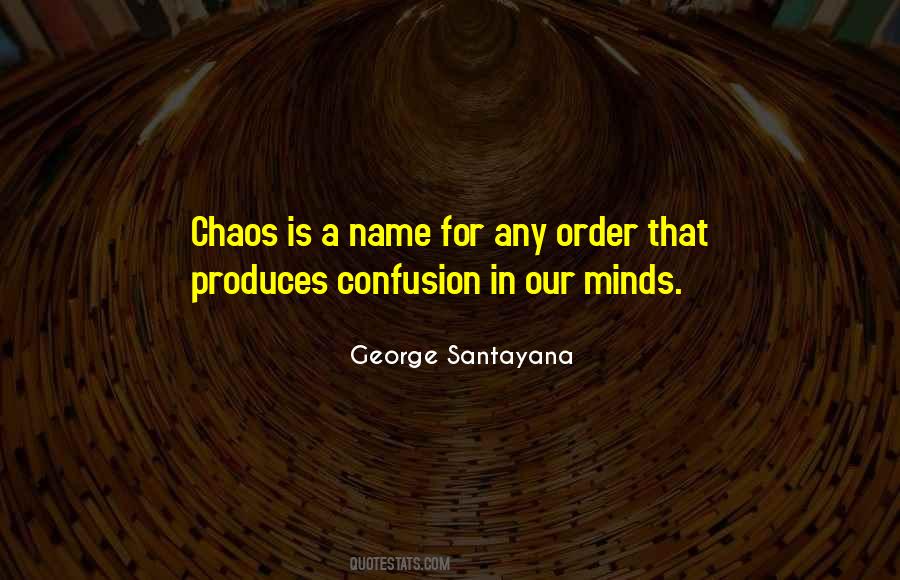 Chaos Confusion Quotes #1496272