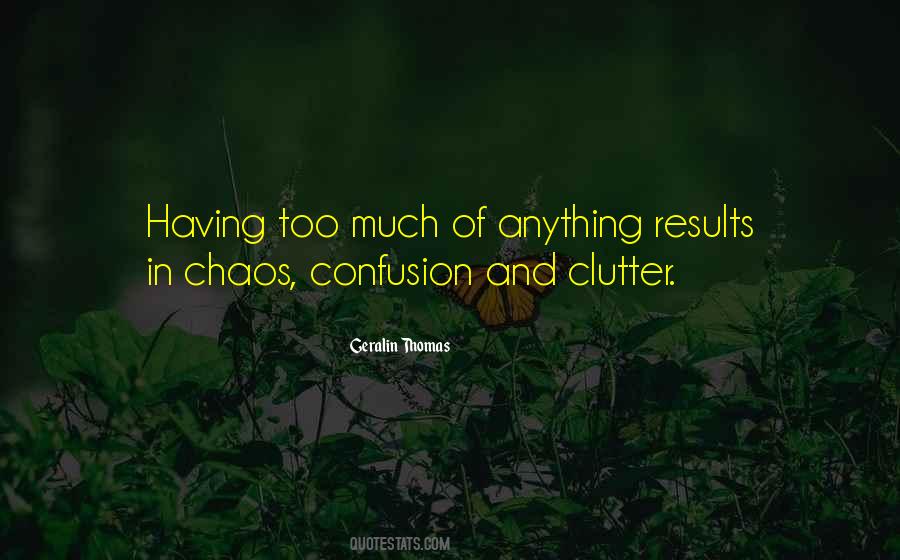 Chaos Confusion Quotes #1663158