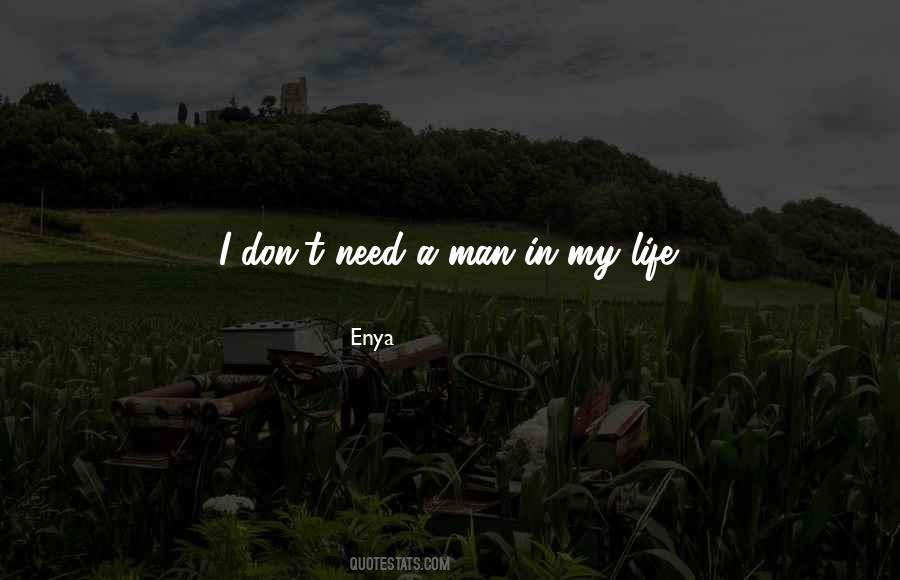 A Man In My Life Quotes #1207781
